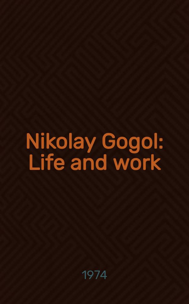 Nikolay Gogol : Life and work