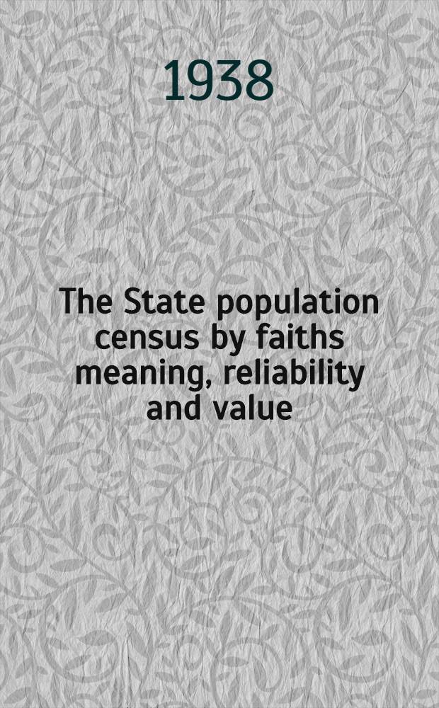 The State population census by faiths meaning, reliability and value