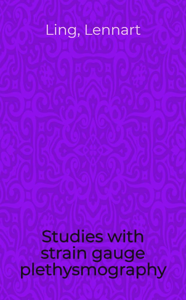 Studies with strain gauge plethysmography : Diss.