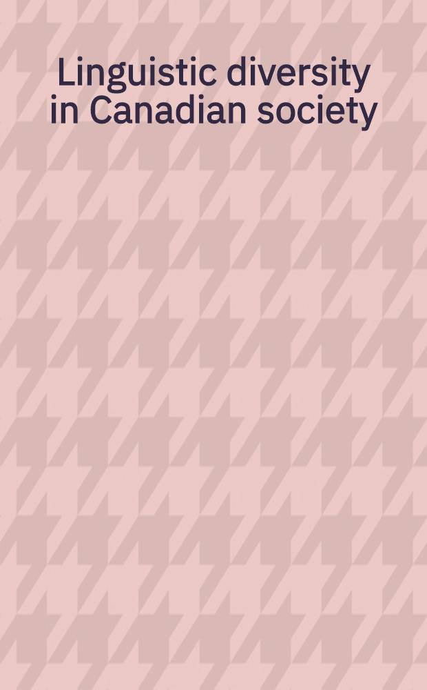 Linguistic diversity in Canadian society : Symposium