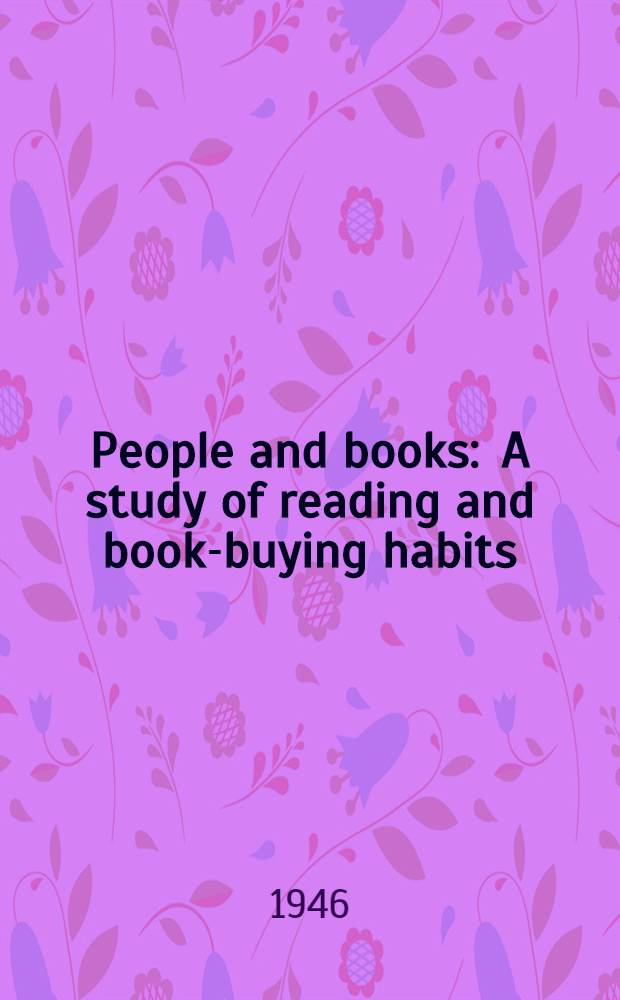 People and books : A study of reading and book-buying habits
