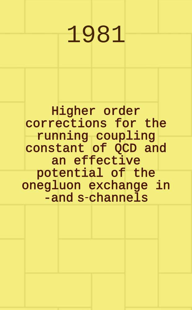 Higher order corrections for the running coupling constant of QCD and an effective potential of the onegluon exchange in t- and s-channels