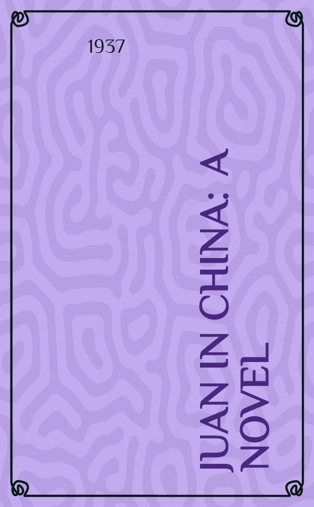 Juan in China : A novel