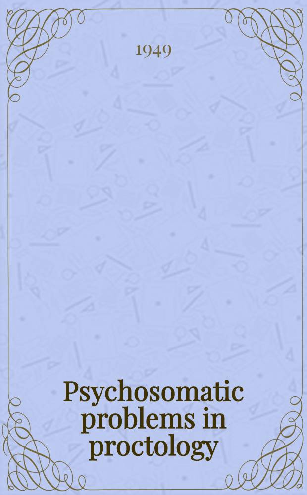 Psychosomatic problems in proctology