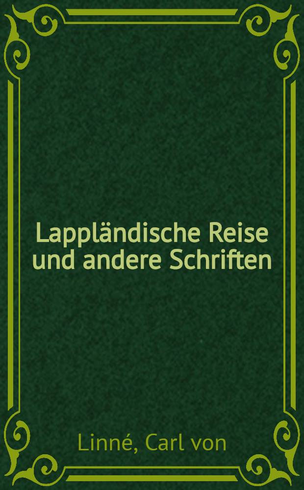 Lappländische Reise und andere Schriften