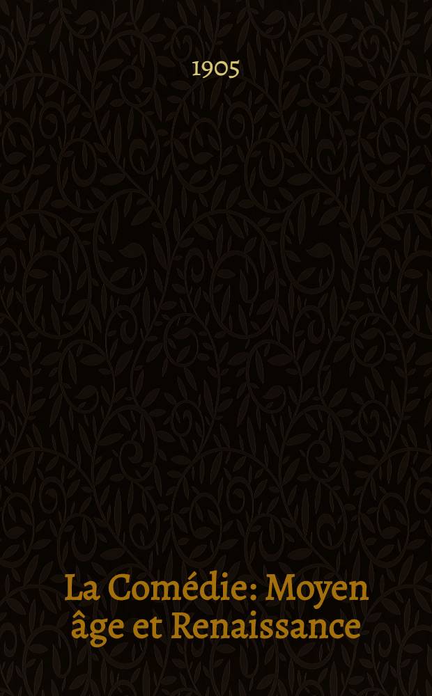 La Comédie : Moyen âge et Renaissance