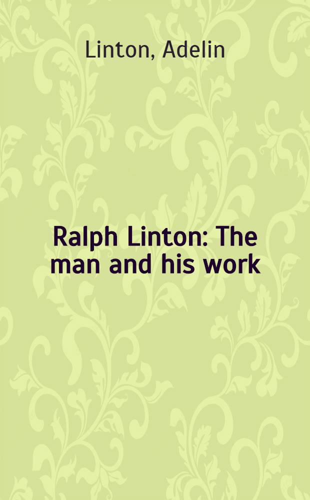 Ralph Linton : The man and his work