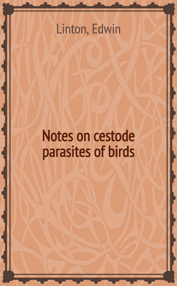 Notes on cestode parasites of birds