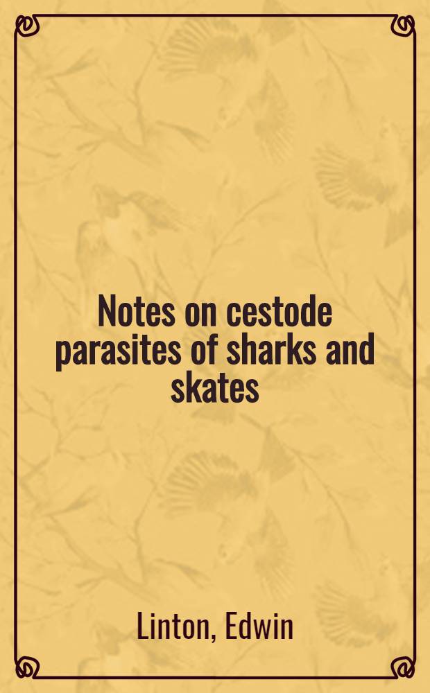Notes on cestode parasites of sharks and skates