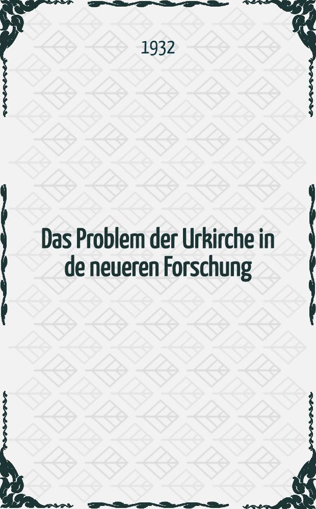 Das Problem der Urkirche in de neueren Forschung : Eine kritische Darstellung : Inaug.-Diss