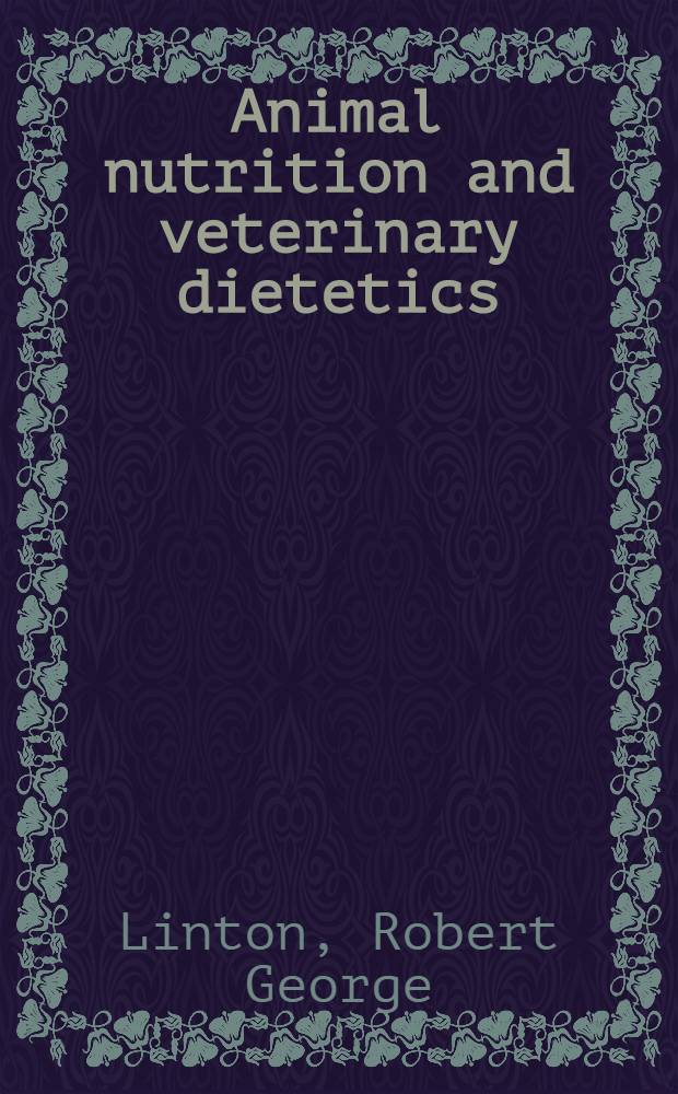 Animal nutrition and veterinary dietetics