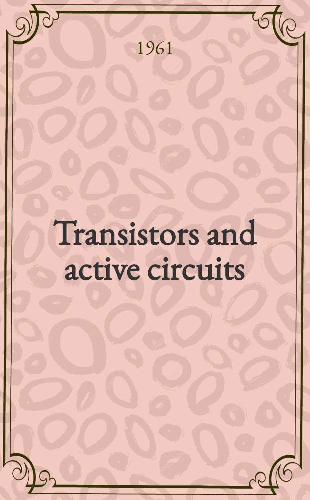 Transistors and active circuits