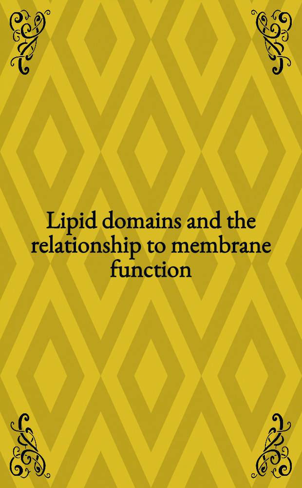 Lipid domains and the relationship to membrane function