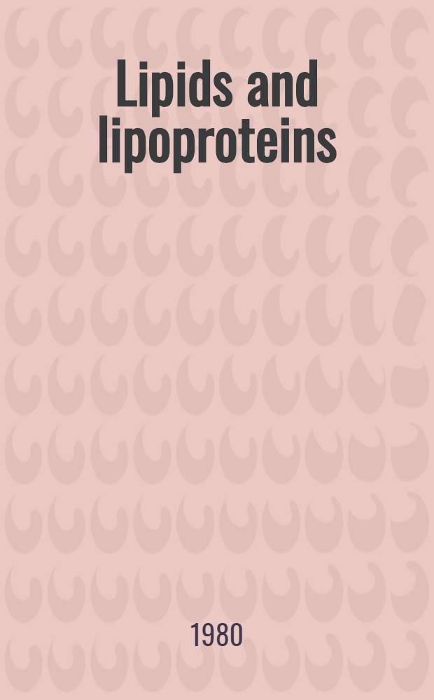 Lipids and lipoproteins : Proc. of a Sci. symp. of the Intern. federation of margarine assoc. Brussels, May 17-18, 1979