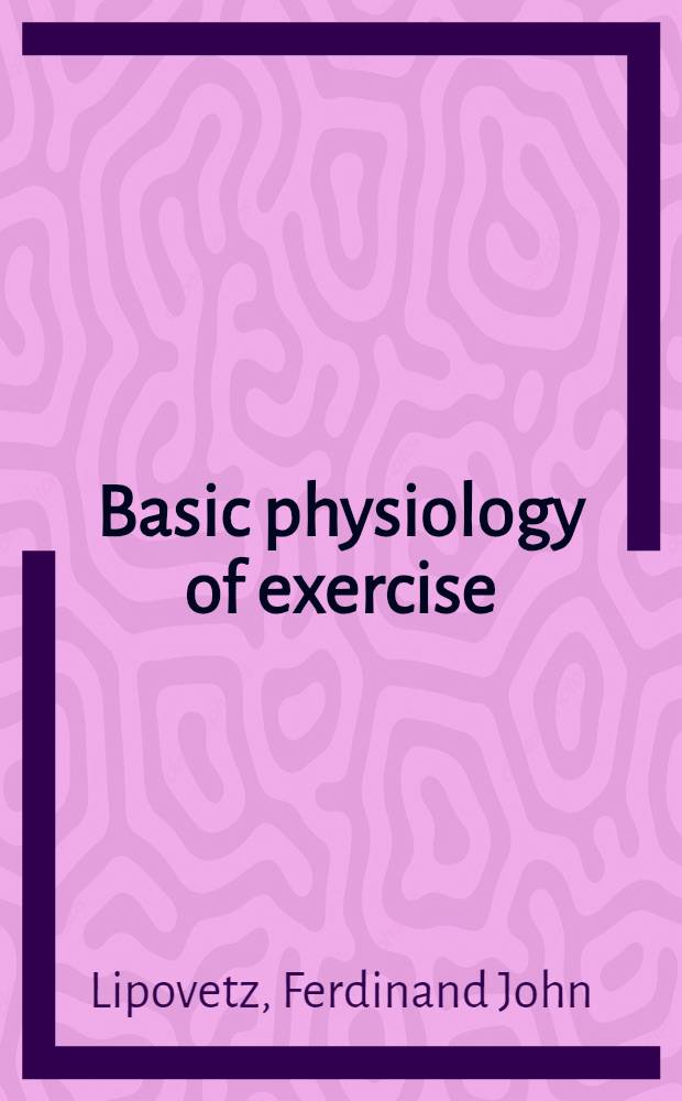 Basic physiology of exercise