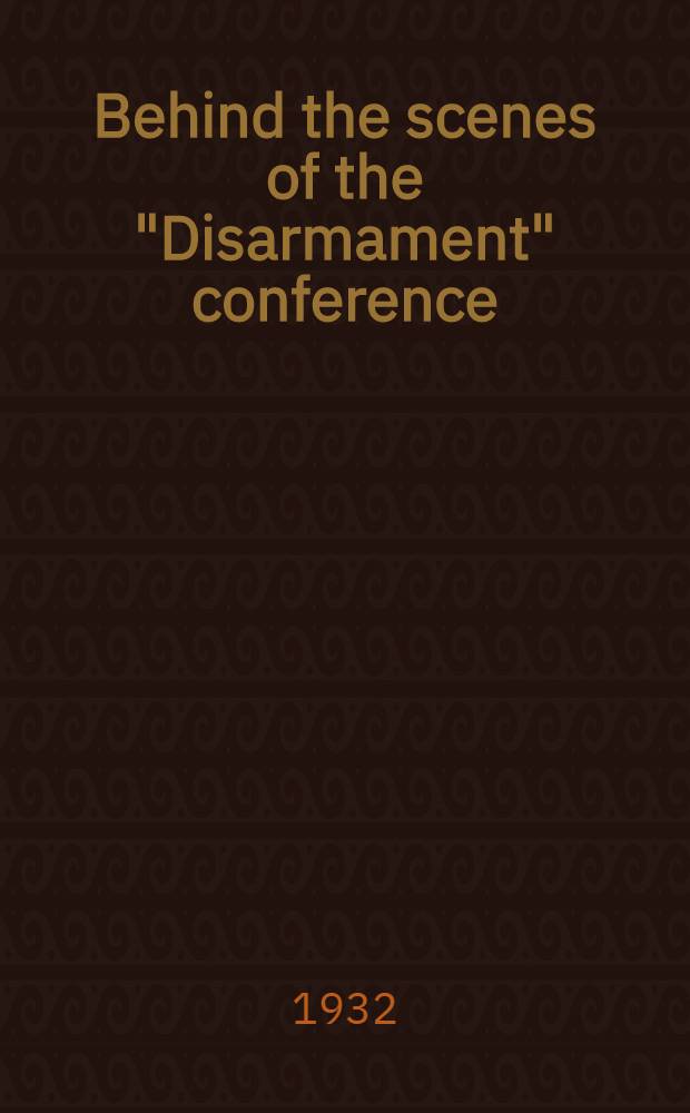 Behind the scenes of the "Disarmament" conference
