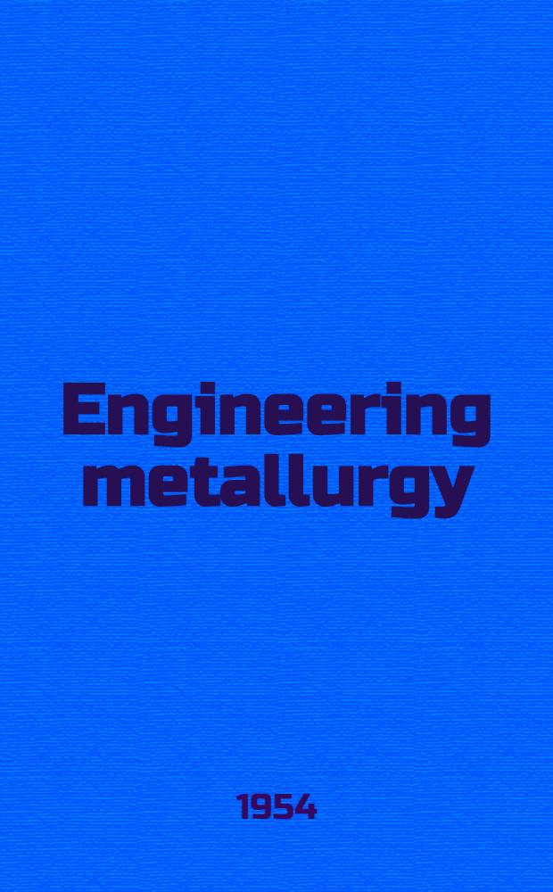 Engineering metallurgy
