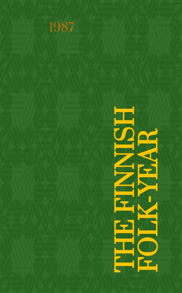 The Finnish folk-year : A perpetual diary & book of days, ways a. customs