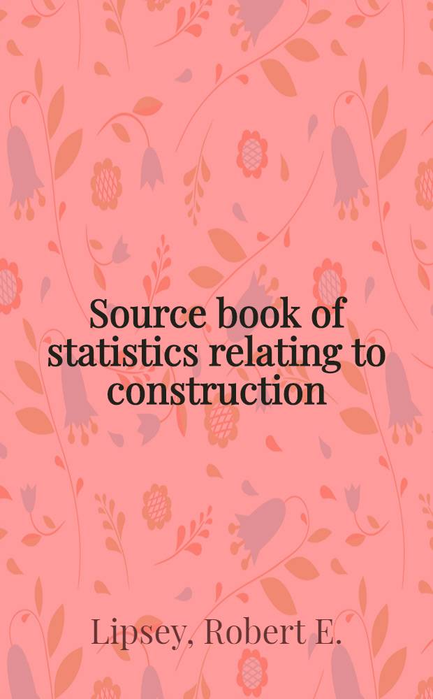 Source book of statistics relating to construction