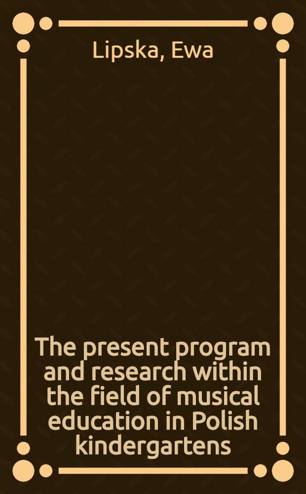 The present program and research within the field of musical education in Polish kindergartens