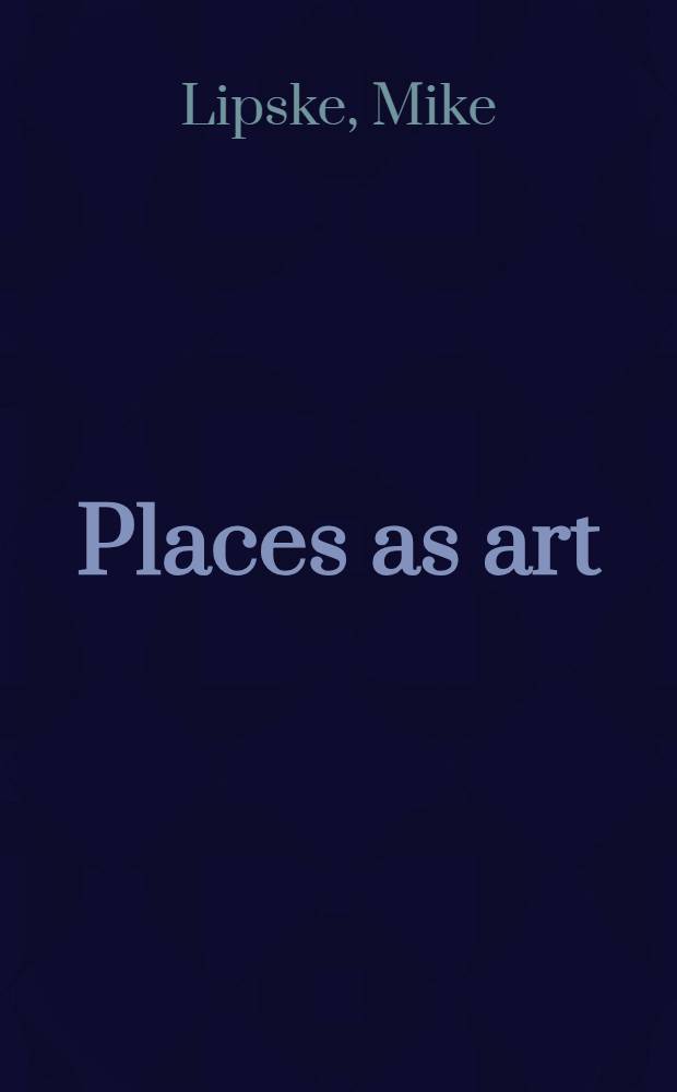 Places as art