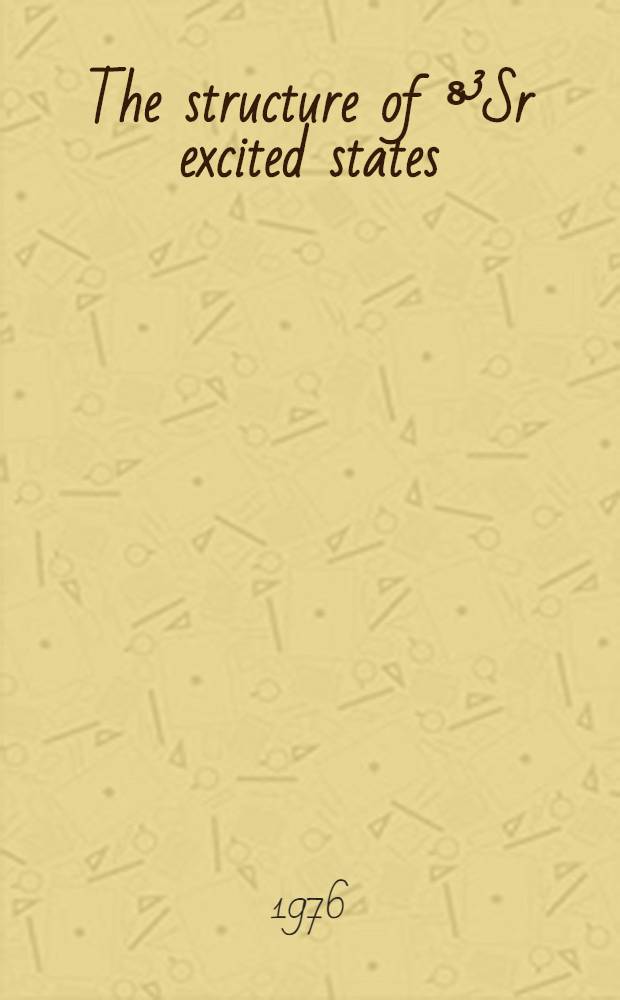 The structure of ⁸³Sr excited states