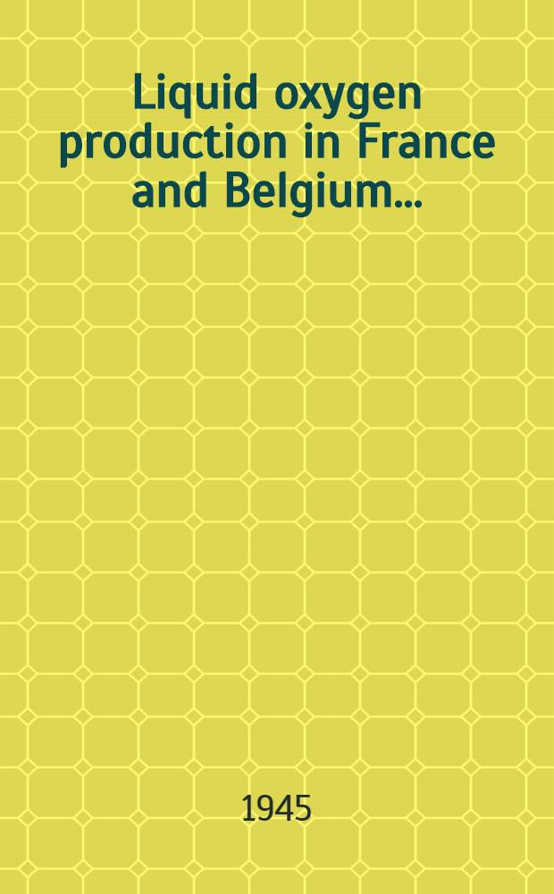 Liquid oxygen production in France and Belgium ...