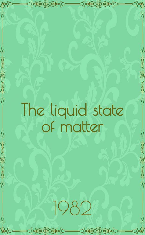 The liquid state of matter : Fluids, simple a. complex