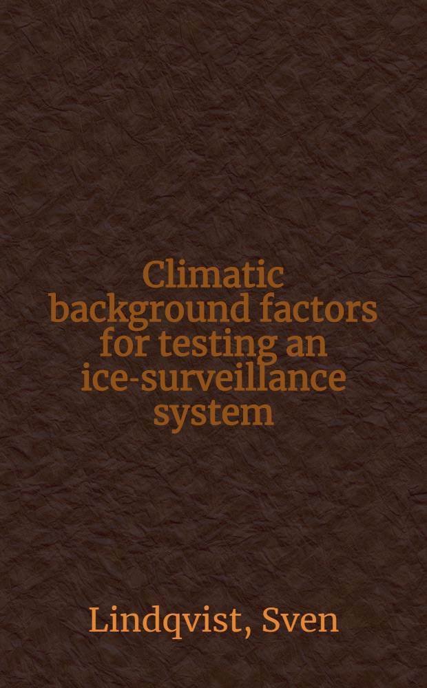 Climatic background factors for testing an ice-surveillance system