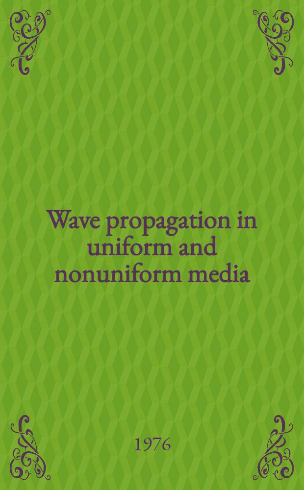 Wave propagation in uniform and nonuniform media : Effects of absorption and strong dispersion : Diss.