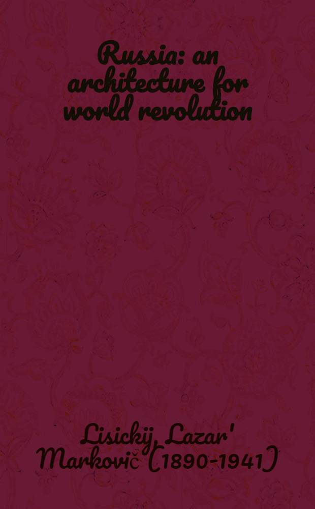 Russia: an architecture for world revolution