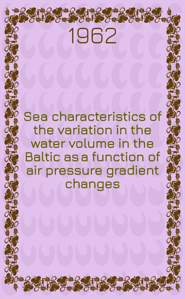 Sea characteristics of the variation in the water volume in the Baltic as a function of air pressure gradient changes