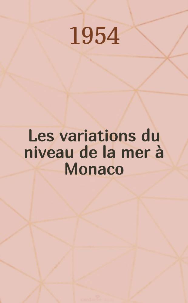 Les variations du niveau de la mer à Monaco : Comparaison avec quelques autres stations marégraphiques de la côte française et italienne