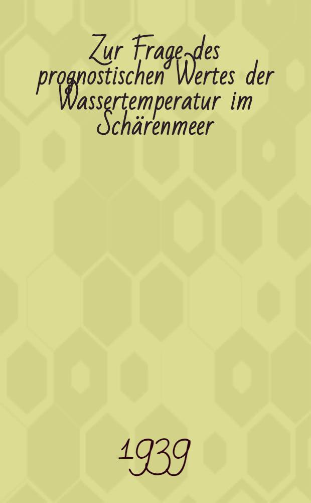 Zur Frage des prognostischen Wertes der Wassertemperatur im Schärenmeer