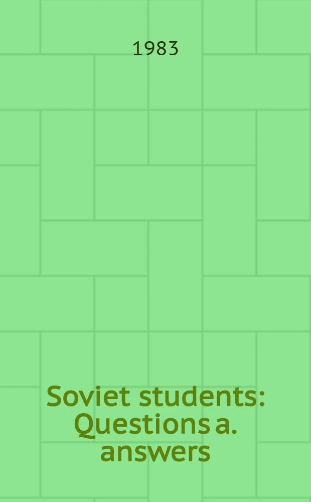 Soviet students : Questions a. answers