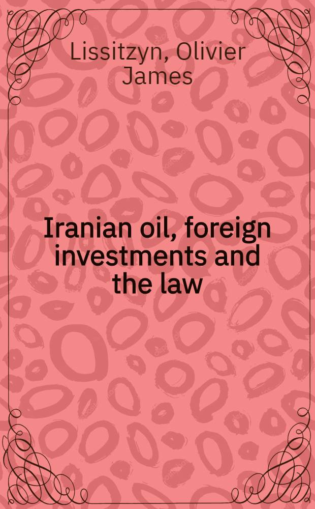 Iranian oil, foreign investments and the law