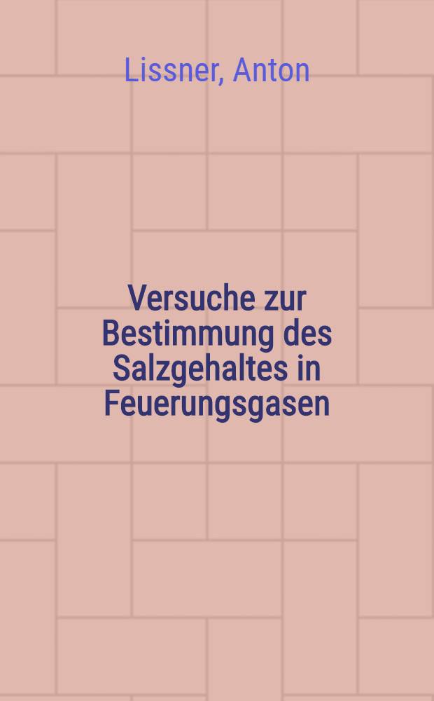 Versuche zur Bestimmung des Salzgehaltes in Feuerungsgasen