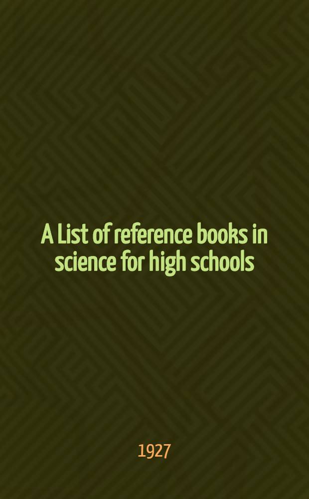 A List of reference books in science for high schools
