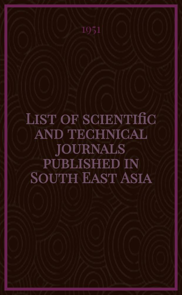 List of scientific and technical journals published in South East Asia : Supplement to the 1st rev. ed. (China)