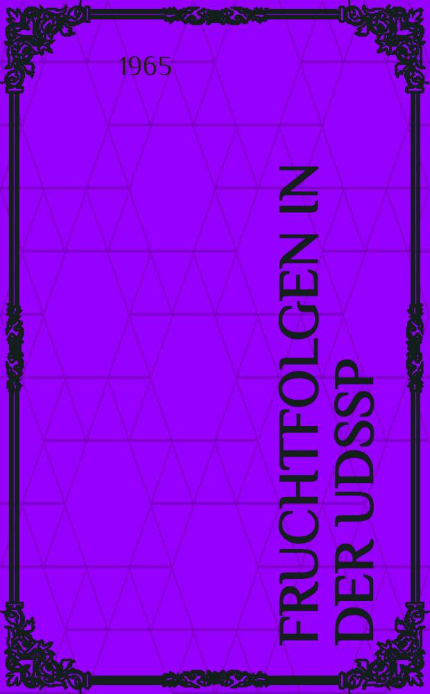 Fruchtfolgen in der UdSSP