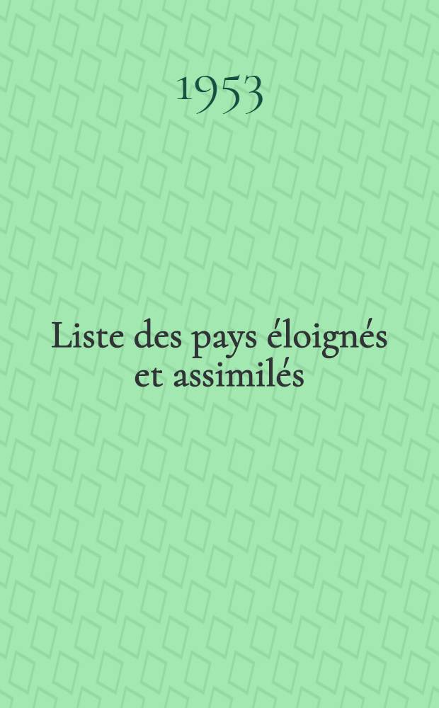 Liste des pays éloignés et assimilés
