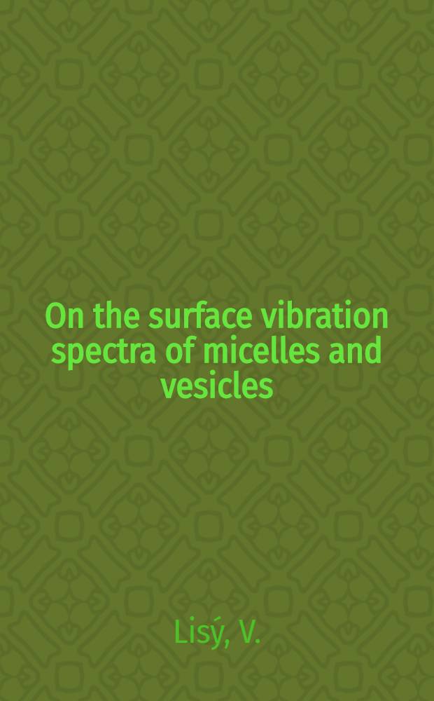 On the surface vibration spectra of micelles and vesicles