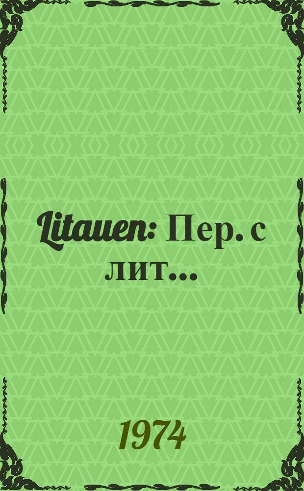 Litauen : Пер. с лит. ...