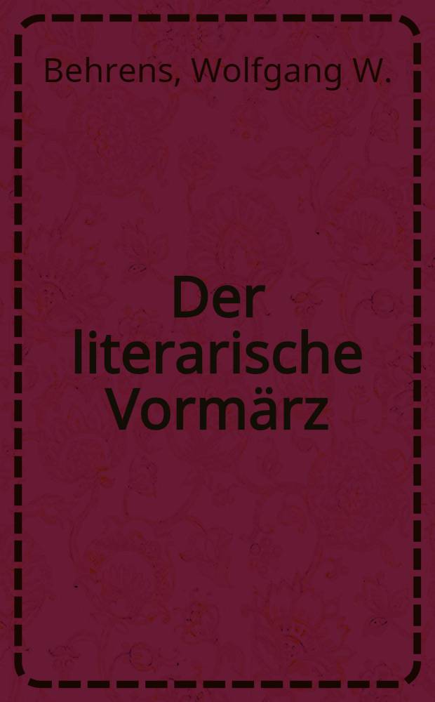 Der literarische Vormärz : 1830 bis 1847
