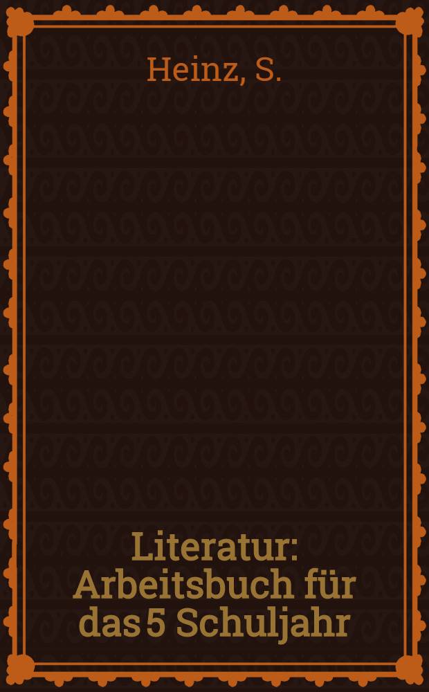 ... Literatur : Arbeitsbuch für das 5 Schuljahr