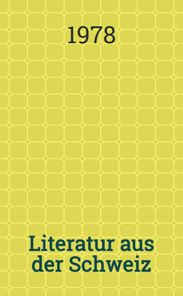 Literatur aus der Schweiz : Texte u. Materialien