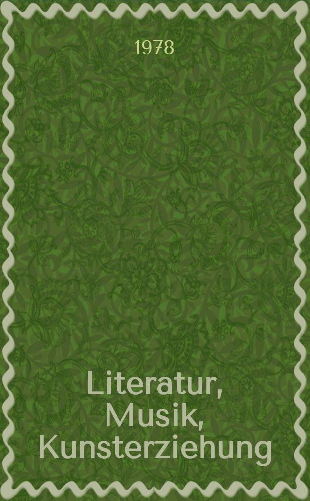 Literatur, Musik, Kunsterziehung : Ihr Zusammenwirken im Unterricht
