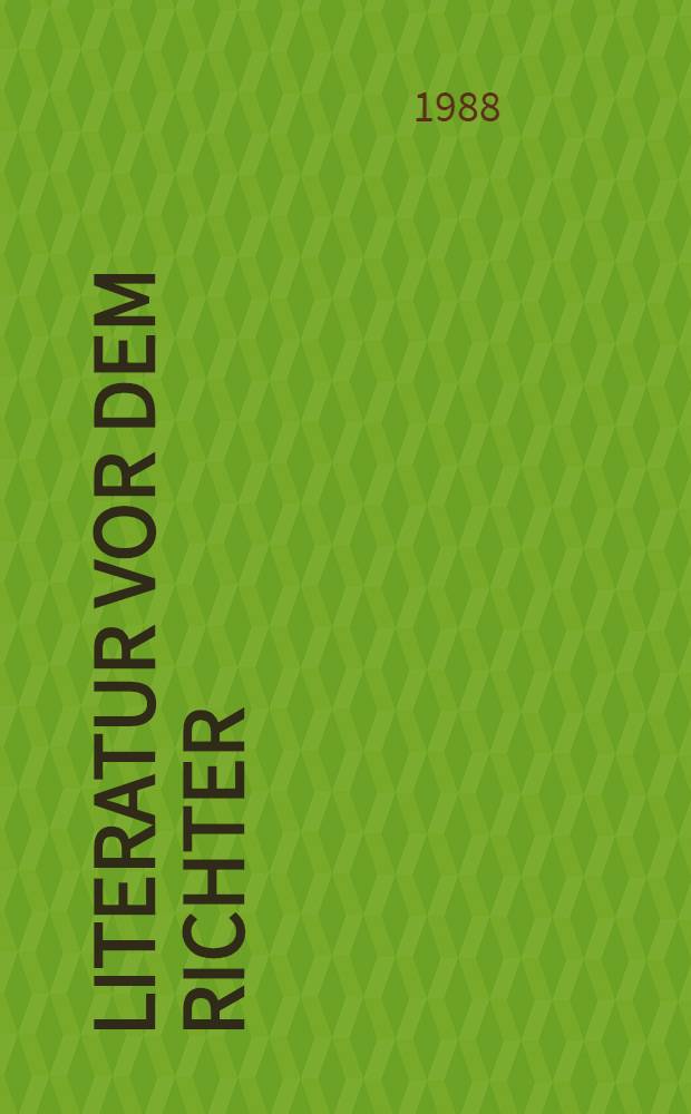 Literatur vor dem Richter : Beitr. zum Literaturfreiheit und Zensur