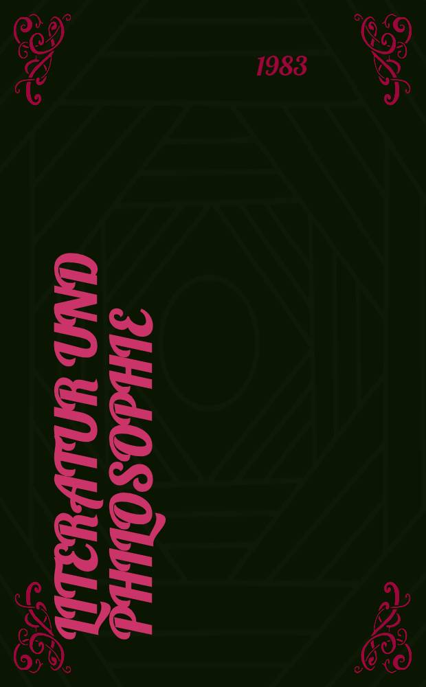 Literatur und Philosophie : Vortr. des Kolloquiums am 11. u. 12. Okt. 1982