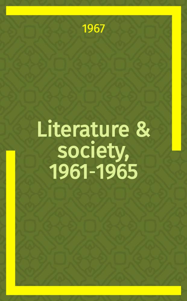 Literature & society, 1961-1965 : A selective bibliography